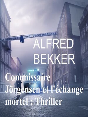 cover image of Commissaire Jörgensen et l'échange mortel